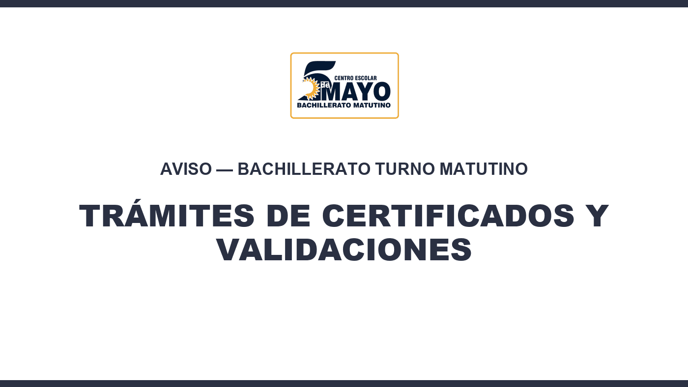 Atención para trámites de certificados y validaciones — Bachillerato Turno Matutino