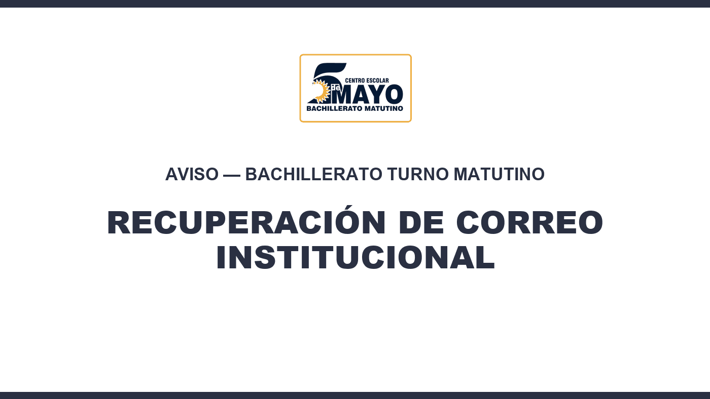 Recuperación de correo institucional — Bachillerato Matutino